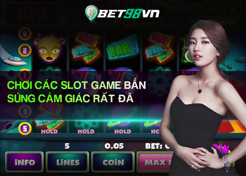 Chơi các slot game bắn súng cảm giác rất đã